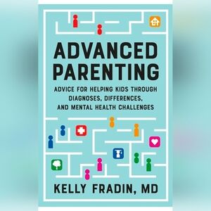 Advanced Parenting Book by Kelly Fradin, MD - Blue Cover